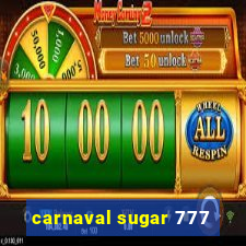 carnaval sugar 777